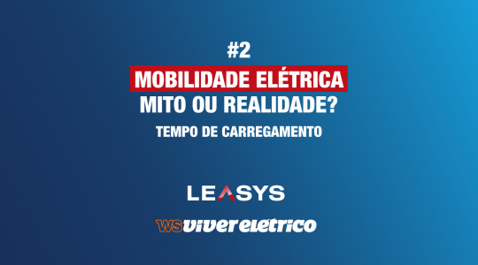 MITO ou REALIDADE: Os veículos elétricos demoram muito tempo a carregar?